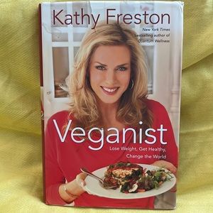 Veganist Lose Weight, Get Healthy, Change the World - Kathy Freston autographed